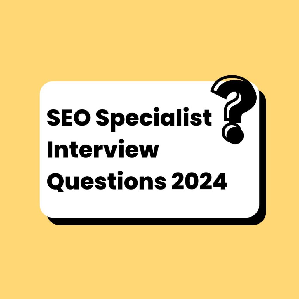 SEO Specialist Interview Questions